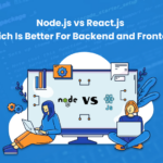 Node.js vs React.js- Which is Better