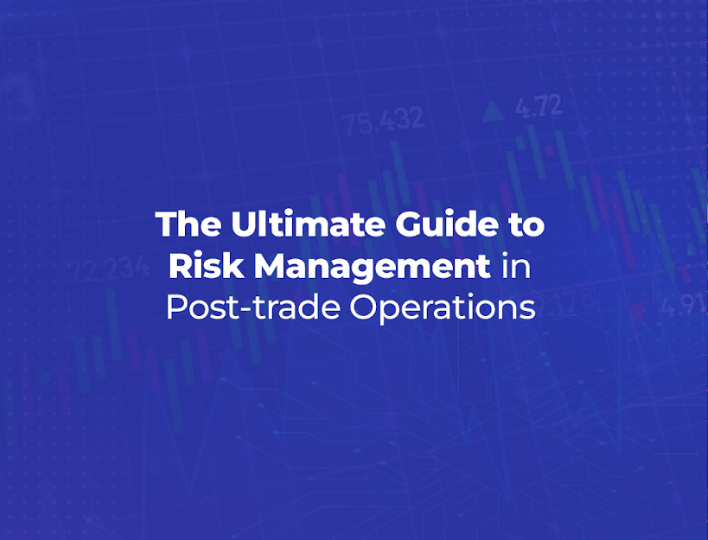 Risk Management in Post-trade Operations