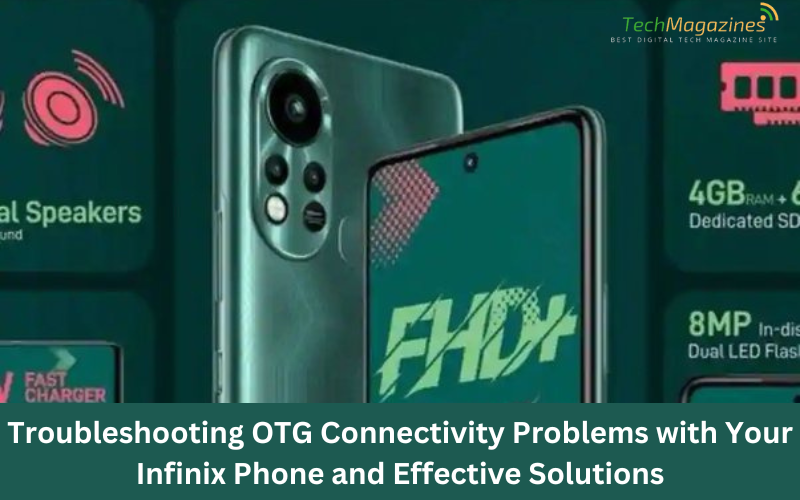 Troubleshooting OTG Connectivity Problems with Your Infinix Phone and Effective Solutions